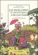Cover of Lo sviluppo ecosostenibile a piccoli passi