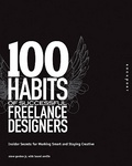 100 Habits of Successful Freelance Designers Insider Secrets for Working Smart & Staying Creative