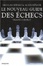 Cover of Le nouveau guide des échecs