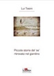 Cover of Piccola storia del 'se' ritrovato nel giardino