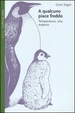 Cover of A qualcuno piace freddo