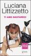Cover of Ti amo bastardo