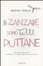 Cover of Le zanzare sono tutte puttane. E altri sfoghi contro i piccoli tormenti quotidiani
