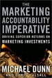 Cover of The Marketing Accountability Imperative: Driving Superior Returns on Marketing Investments