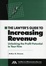 Cover of 'The Lawyer's Guide to Increasing Revenues'