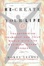 Cover of Re-Create Your Life