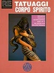 Cover of Tatuaggi, corpo, spirito