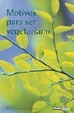 Cover of Motivos para ser vegetariano
