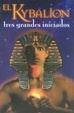 Cover of Kybalion-tres grandes iniciados