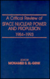 Cover of A critical review of space nuclear power and propulsion, 1984-1993