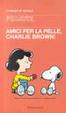 Cover of Amici per la pelle, Charlie Brown!