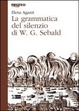 Cover of La grammatica del silenzio di W