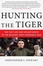 Cover of "Hunting the Tiger"