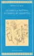 Cover of Quando la mattina scendevo in piazzetta