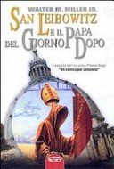 More about San Leibowitz e il papa del giorno dopo