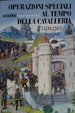 Cover of Operazioni speciali nell'età della cavalleria 1100-1500