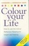 Cover of 'Colour Your Life'