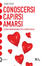 Cover of Conoscersi, capirsi, amarsi