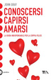 Cover of Conoscersi, capirsi, amarsi