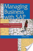 Managing business with SAP : planning, implementation, and evaluation
