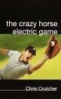 The Crazy Horse Electric Game (Laurel-Leaf Contemporary Fiction)