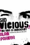 Sid Vicious : No One is Innocent: No One Is Innocent
