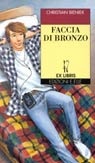 Immagine di Faccia di bronzo