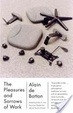 Cover of The Pleasures and Sorrows of Work