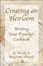 Cover of "Creating an Heirloom"
