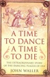 Cover of A Time to Dance, a Time to Die