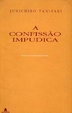 Cover of A Confissão Impúdica