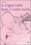 Cover of "La lingua batte dove il cuore duole"