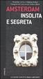 Cover of Amsterdam insolita e segreta