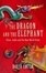 Cover of The Dragon and the Elephant