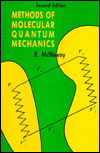 Methods of Molecular Quantum Mechanics, Second Edition (Theoretical Chemistry)