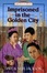 Cover of "Imprisoned in the Golden City"