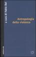 Cover of Antropologia della violenza