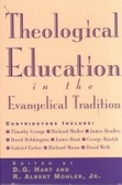 Theological Education in the Evangelical Tradition