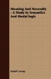 Cover of Meaning And Necessity - A Study In Semantics And Modal logic