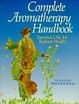 Cover of Complete Aromatherapy Handbook