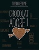 Cover of Chocolat adoré!