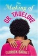 Cover of The Making of Dr. Truelove