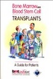 Cover of Bone marrow and blood stem cell transplants