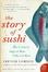 Cover of The Story of Sushi