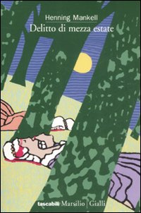 Delitto di mezza estate - Henning Mankell