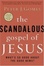 Cover of "The Scandalous Gospel of Jesus"