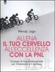 Cover of Allena il tuo cervello all'eccellenza con la PNL