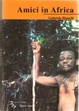 Cover of Amici in Africa