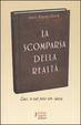 Cover of La scomparsa della realtà. Antologia di scritti
