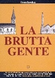 Cover of La brutta gente
